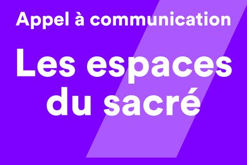 Appel à communication - Espaces du sacré